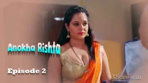 Anokha Rishta Episode 2 by Primeplay OTT