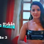 Anokha Rishta Episode 3 by Primeplay OTT