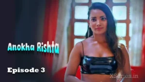 Anokha Rishta Episode 3 by Primeplay OTT