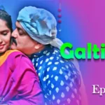 Galtiyan Episode 4 by Primeplay OTT