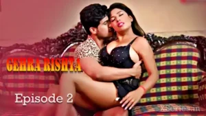 Gehra Rishta Episode 2 by Tadka Prime OTT