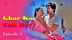 Ghar Ka Call Boy Episode 3 by Primeplay OTT