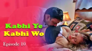 Kabhi Ye Kabhi Woh Episode 10 by Primeplay OTT