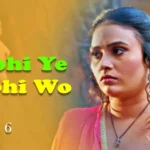 Kabhi Ye Kabhi Woh Episode 6 by Primeplay OTT