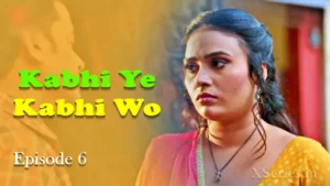 Kabhi Ye Kabhi Woh Episode 6 by Primeplay OTT