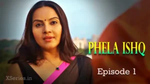 Pehla Ishq Episode 1 by Ratri OTT