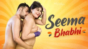 Seema Bhabhi by TriFlicks OTT