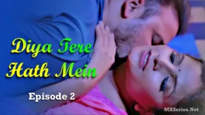 Diya Tere Hath Mein Episode 2 by Waah OTT