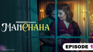 Manchaha Episode 1 by Prime Shots OTT