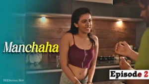 Manchaha Episode 2 by Prime Shots OTT