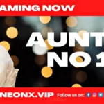 Aunty No 1 by NEONX OTT