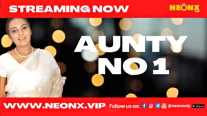 Aunty No 1 by NEONX OTT