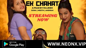 Ek Chahat by NEONX OTT