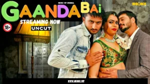 Gaanda Bai 1 by NEONX OTT