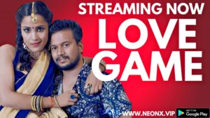 Love Game by NEONX OTT