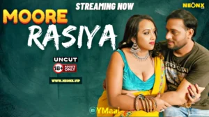 Moore Rasiya by NEONX OTT