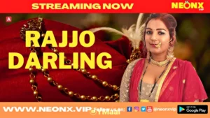 Rajjo Darling by NEONX OTT