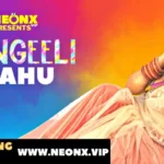 Rangeeli Bahu 1 by NEONX OTT