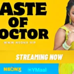Taste Of Doctor by NEONX OTT