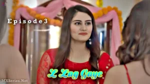L Lag Gaye Episode 3 by CinePrime OTT