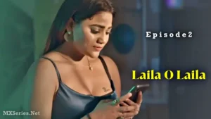 Laila O Laila Episode 2 by Digi Movieplex OTT